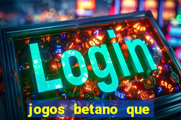 jogos betano que mais pagam